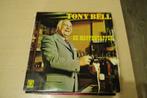tony bell lp, Cd's en Dvd's, Vinyl | Nederlandstalig, Ophalen of Verzenden, 12 inch, Streekmuziek