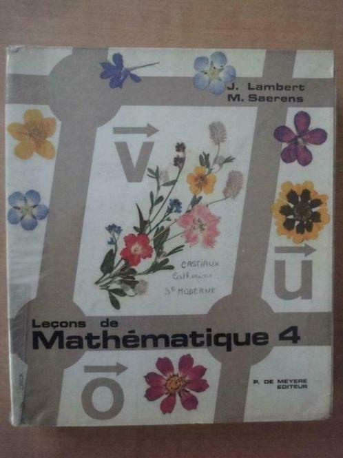 Leçons de Mathématique 4 - Cours de Math pour 3° année, Boeken, Studieboeken en Cursussen, Gelezen, Ophalen of Verzenden