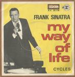 Frank Sinatra – My way of life / Cycles - Single, 7 pouces, Pop, Enlèvement ou Envoi, Single