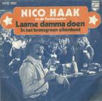 Nico Haak – Laame damma doen / In het bronshroen eikenhout, 7 pouces, En néerlandais, Enlèvement ou Envoi, Single