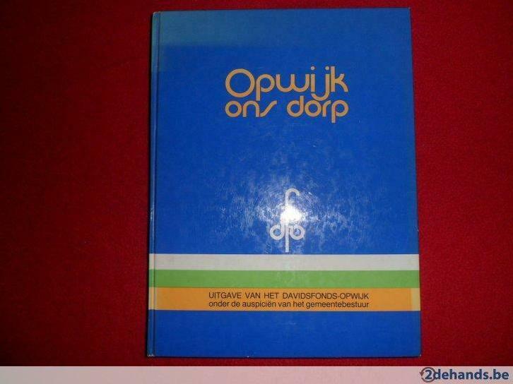 Opwijk ons dorp, Boeken, Geschiedenis | Nationaal, Gelezen, Ophalen of Verzenden