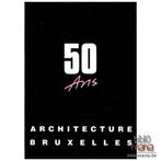 50 ans Architecture Bruxelles Collectif broché 1989, Livres, Art & Culture | Architecture, Architecture général, Utilisé, Enlèvement ou Envoi