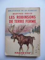 Livre ancien : Les Robinsons de terre ferme (Mayne-Reid), Antiquités & Art, Antiquités | Livres & Manuscrits, Enlèvement ou Envoi