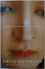 "Onze Lieve Vrouw van het woud" van David Guterson, Livres, Comme neuf, Enlèvement ou Envoi, David Guterson, Amérique