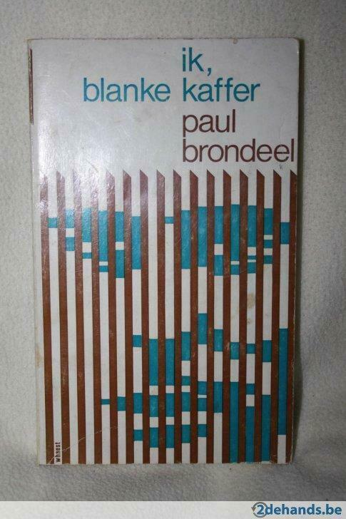 Ik, blanke kaffer – Paul Blondeel, Boeken, Romans, Gelezen, België, Ophalen of Verzenden