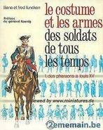 Livre le costume et les armes des soldats de tous les temps,, Livres, Guerre & Militaire, Utilisé