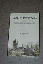 Voor elk wat wils Wilfried Beele bloemlezing uit publicaties, Boeken, Geschiedenis | Stad en Regio, Ophalen of Verzenden, Gelezen