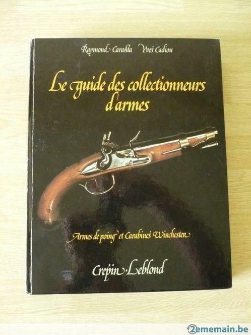 Guide des collectionneurs d'armes crepin leblond winchester, Boeken, Oorlog en Militair, Gelezen, Landmacht, Ophalen