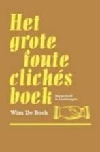 Het grote foute clichés boek - W. De Bock, Boeken, Ophalen of Verzenden, Zo goed als nieuw