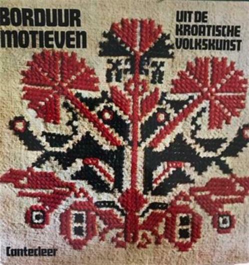 Borduur motieven uit de Kroatische volkskunst, Boeken, Hobby en Vrije tijd, Gelezen, Borduren en Naaien, Ophalen of Verzenden
