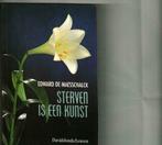 Sterven is een kunst Edward De Maesschalck, Boeken, Psychologie, Ophalen of Verzenden, Zo goed als nieuw