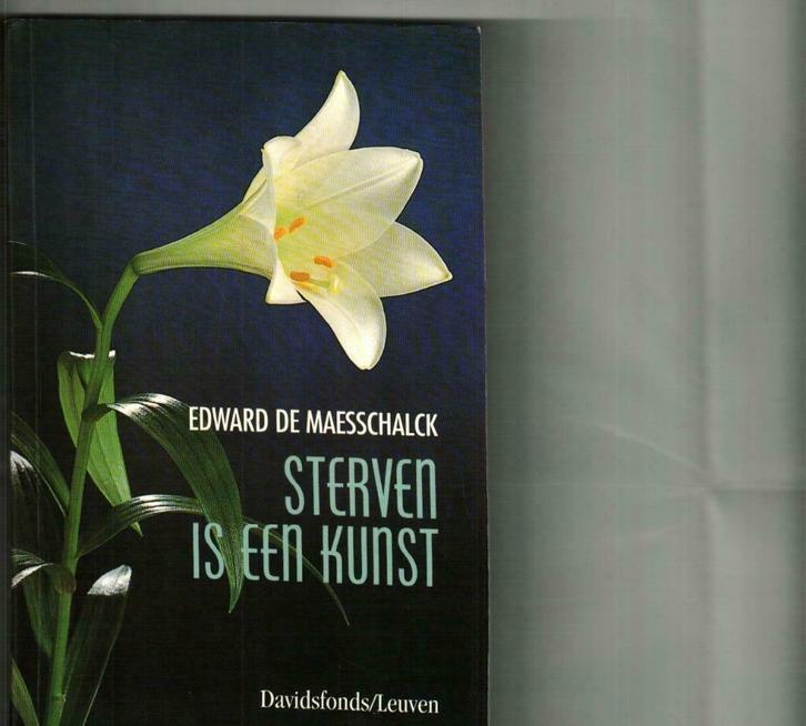 Sterven is een kunst Edward De Maesschalck, Boeken, Psychologie, Zo goed als nieuw, Ophalen of Verzenden