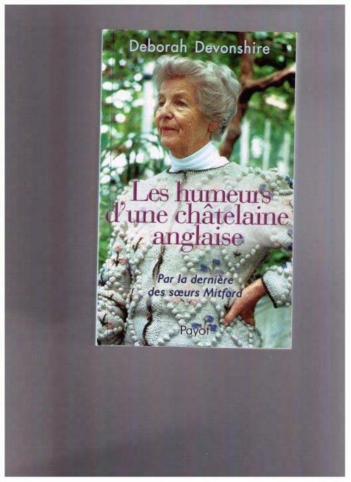 Les humeurs d'une châtelaine anglaise - Deborah Devonshire -, Boeken, Biografieën, Nieuw, Ophalen of Verzenden