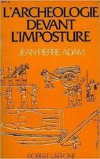 L ARCHEOLOGIE DEVANT L IMPOSTURE  de Jp Adam, Livres, Utilisé, Enlèvement ou Envoi