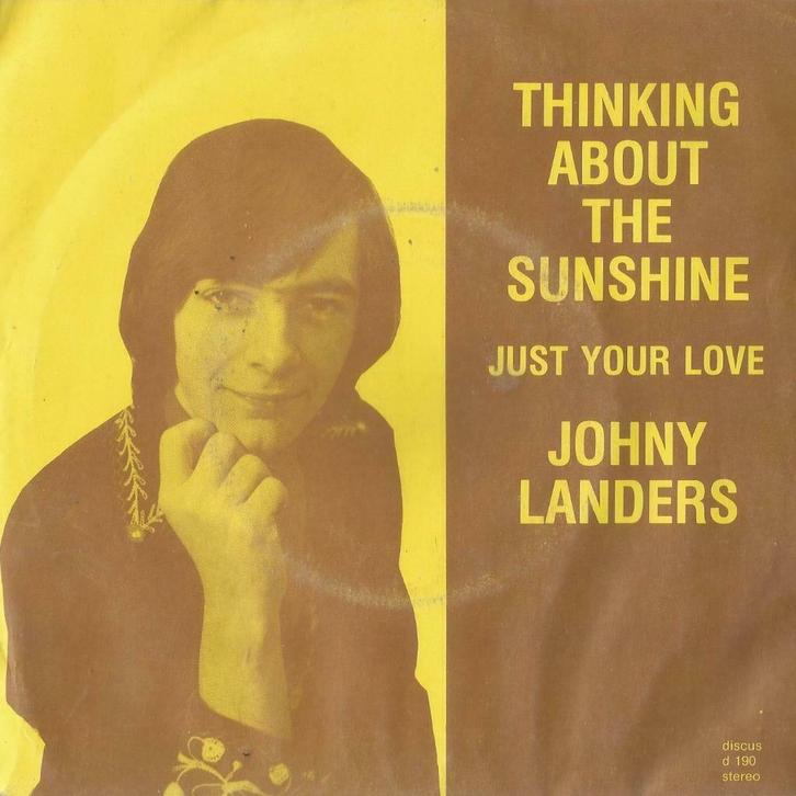 Johny Landers – Thinking about the sunshine / Just your love, Cd's en Dvd's, Vinyl Singles, Gebruikt, Single, Nederlandstalig