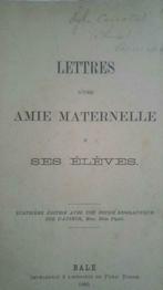 Livre E.Pignet Lettres d'une amie maternelle Bale 1880, Enlèvement ou Envoi