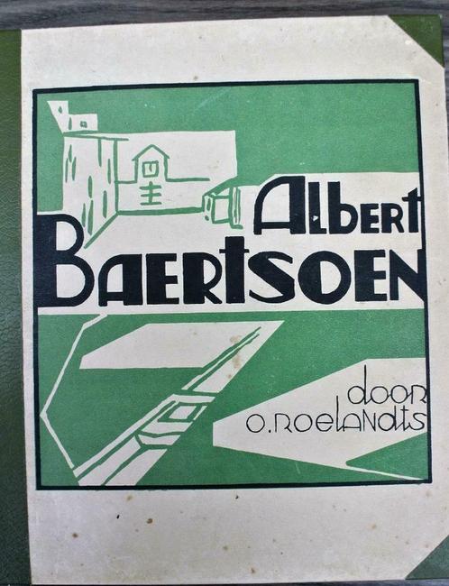 BAERTSOEN Albert (1866-1922) - O. ROELANDTS, Livres, Biographies, Utilisé, Art et Culture, Enlèvement