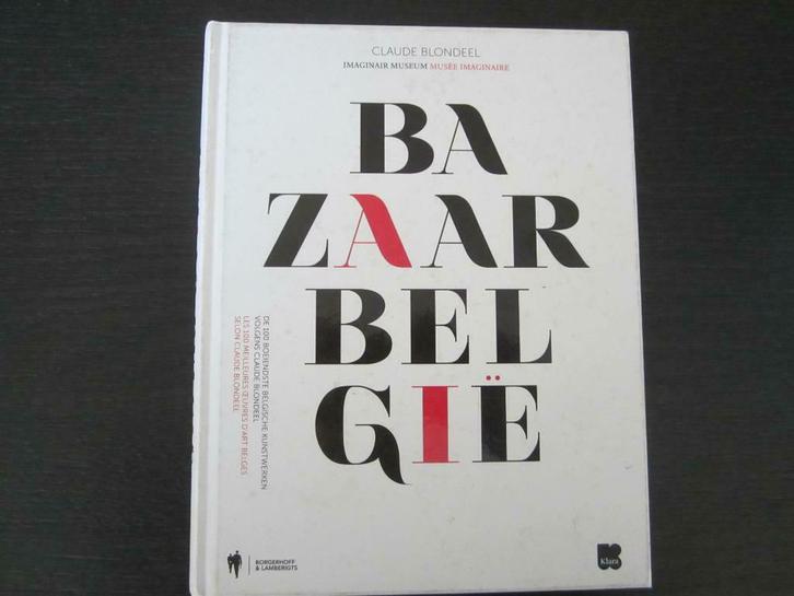 Bazaar België   (Claude Blondeel), Boeken, Kunst en Cultuur | Beeldend, Zo goed als nieuw, Ophalen of Verzenden