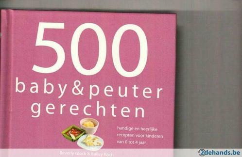 500 baby & peutergerechten  Beverley Glock & Bailey Koch 288, Boeken, Kookboeken, Nieuw