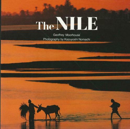 The Nile - Geoffrey Moorhouse, Livres, Guides touristiques, Comme neuf, Autres types, Afrique, Autres marques, Enlèvement ou Envoi