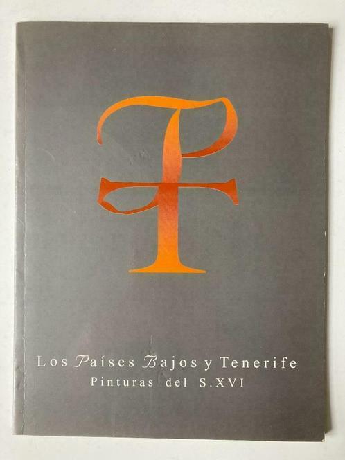 Los Paises Bajos y Tenerife - Pinturas del S. XVI, Livres, Art & Culture | Arts plastiques, Enlèvement ou Envoi