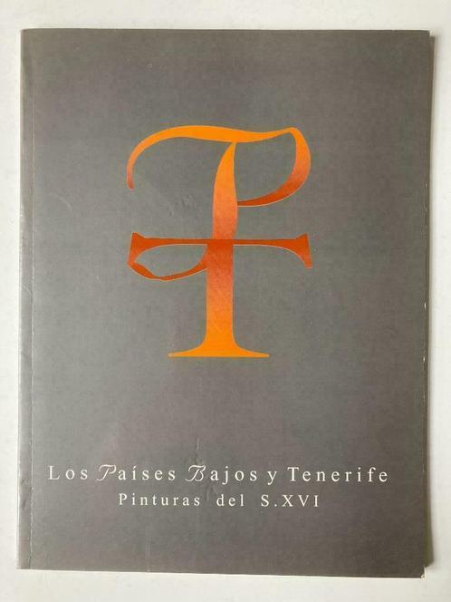 Los Paises Bajos y Tenerife - Pinturas del S. XVI, Boeken, Kunst en Cultuur | Beeldend, Ophalen of Verzenden