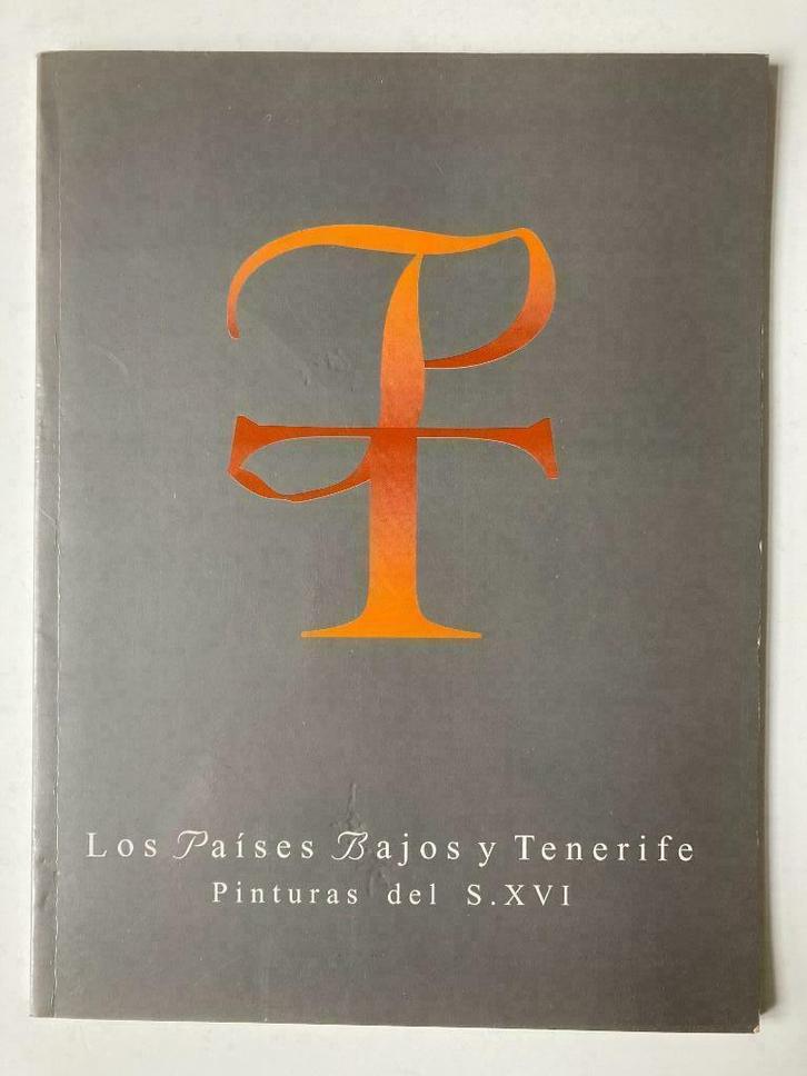 Los Paises Bajos y Tenerife - Pinturas del S. XVI, Boeken, Kunst en Cultuur | Beeldend, Ophalen of Verzenden