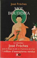 Moi, Bouddha José Frèches, Boeken, Godsdienst en Theologie, José Frèches, Ophalen of Verzenden, Boeddhisme, Zo goed als nieuw