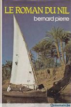 Le roman du NIL ( Bernard PIERRE )  France Loisirs 1978, Livres, Histoire mondiale, Enlèvement ou Envoi, Neuf