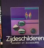 Zijdeschilderen, sieraden en accessoires, Livres, Loisirs & Temps libre, Fabrication de bijoux, Utilisé, Enlèvement ou Envoi