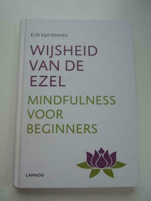 Wijsheid van de ezel. Mindfulness voor beginners. Erik Van V, Boeken, Esoterie en Spiritualiteit, Zo goed als nieuw, Ophalen of Verzenden