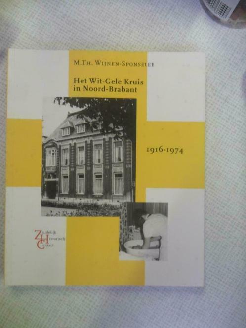 het wit-gele kruis in noord-brabant 1916-1974, Livres, Histoire nationale, Comme neuf, Enlèvement ou Envoi