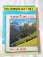 Reisinformatie van A tot Z "Franse Alpen", Boeken, Reisgidsen, Gelezen, Ophalen of Verzenden, Reisgids of -boek