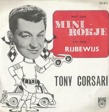 Tony Corsari – Het minirokje / Het rijbewijs - Single, En néerlandais, Enlèvement ou Envoi, Single, Utilisé