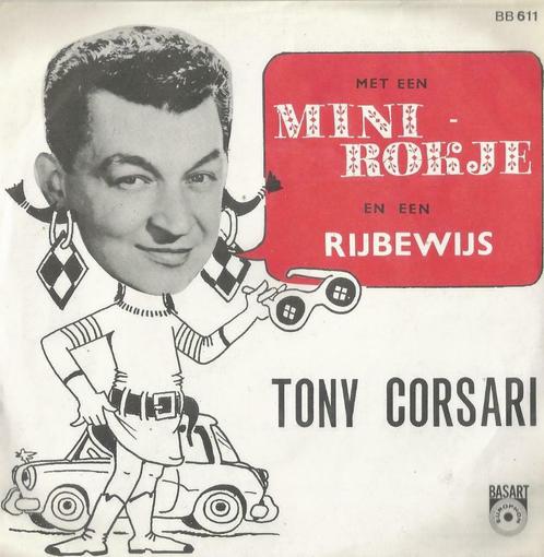 Tony Corsari – Het minirokje / Het rijbewijs - Single, Cd's en Dvd's, Vinyl Singles, Gebruikt, Single, Nederlandstalig, 7 inch
