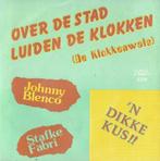 Johnny Blenco – Over de stad luiden de klokken / Stafke Fabr, Nederlandstalig, Ophalen of Verzenden, 7 inch, Single