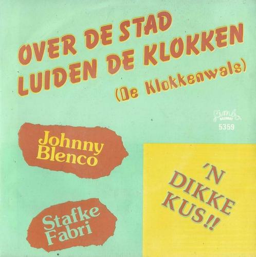 Johnny Blenco – Over de stad luiden de klokken / Stafke Fabr, CD & DVD, Vinyles Singles, Single, En néerlandais, 7 pouces, Enlèvement ou Envoi