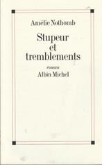 Stupeur et tremblements : roman Amélie Nothomb, Boeken, Ophalen of Verzenden, Europa overig, Zo goed als nieuw