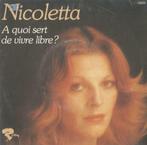 Nicoletta – A quoi sert de vivre libre? / Jumbo jet – Single, CD & DVD, 7 pouces, Pop, Enlèvement ou Envoi, Single