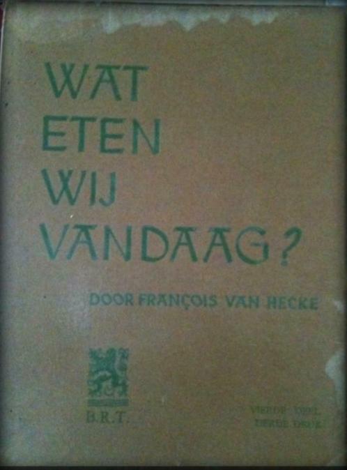 Wat eten wij vandaag? François Van Hecke, BRT, 4e deel, Boeken, Kookboeken, Ophalen of Verzenden