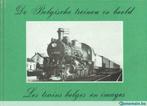 Les trains belges en images, Hobby & Loisirs créatifs, Autres marques, Utilisé, Livre, Revue ou Catalogue, Envoi