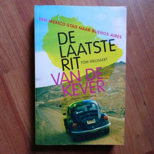 2x Tom Dieusaert - De laatste rit van de Kever (2005), Boeken, Reisverhalen, Zo goed als nieuw, Zuid-Amerika, Verzenden
