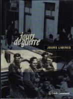 Jours de guerre, Jours liberes, credit communal, Livres, Enlèvement ou Envoi