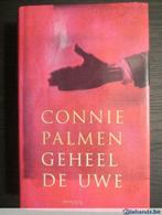 Geheel de uwe(Connie Palmen), Boeken, Ophalen of Verzenden, Gelezen
