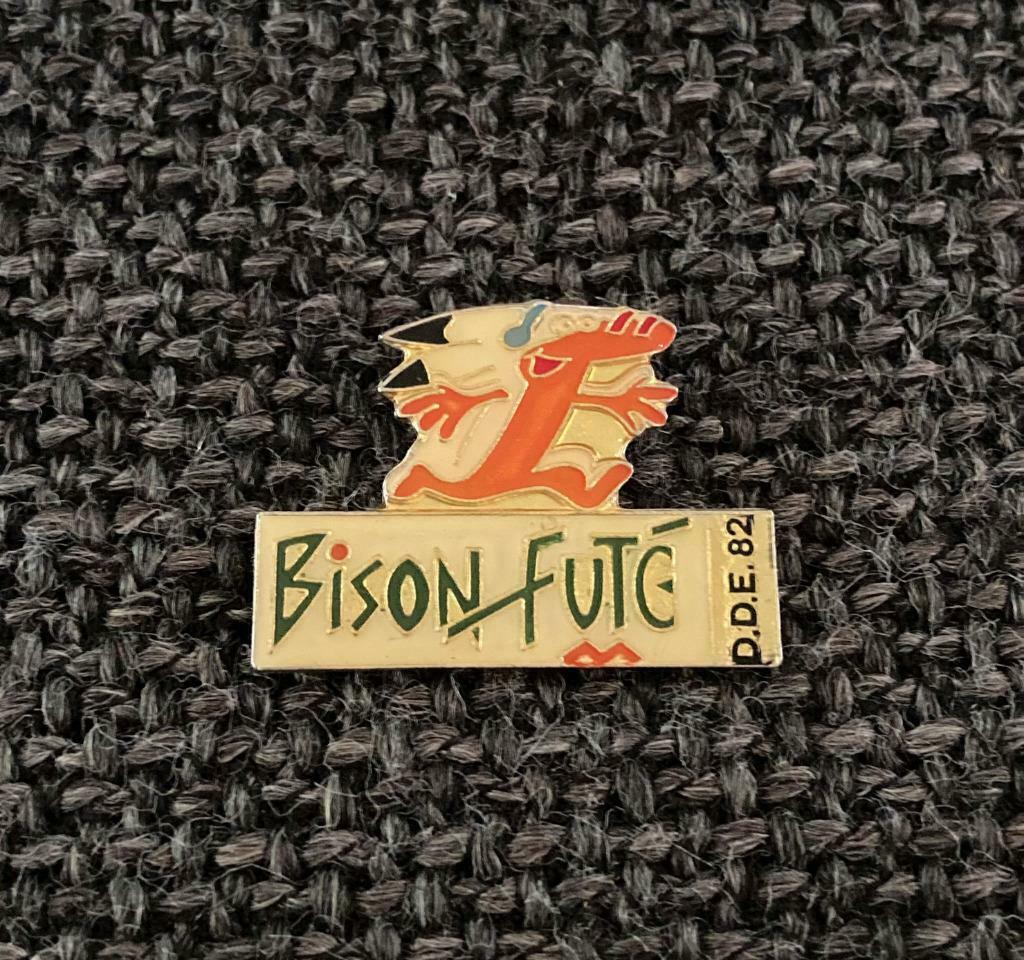 PIN - BISON FUTÉ, Envoi, Utilisé, Autres sujets/thèmes, Insigne ou Pin's