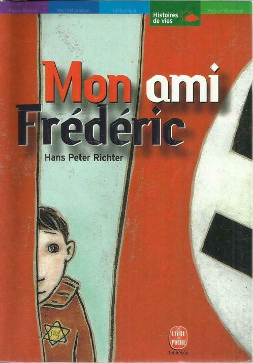 MON AMI FRÉDÉRIC - HANS PETER RICHTER (HISTOIRES DE VIE), Boeken, Kinderboeken | Jeugd | 10 tot 12 jaar, Zo goed als nieuw, Fictie