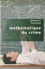 Mathématique du crime Guillermo Martinez, Guillermo Martinez, Enlèvement ou Envoi, Neuf