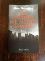 Livre Un trader ne meurt jamais, Comme neuf, Marc Fiorentino, Europe autre, Enlèvement ou Envoi