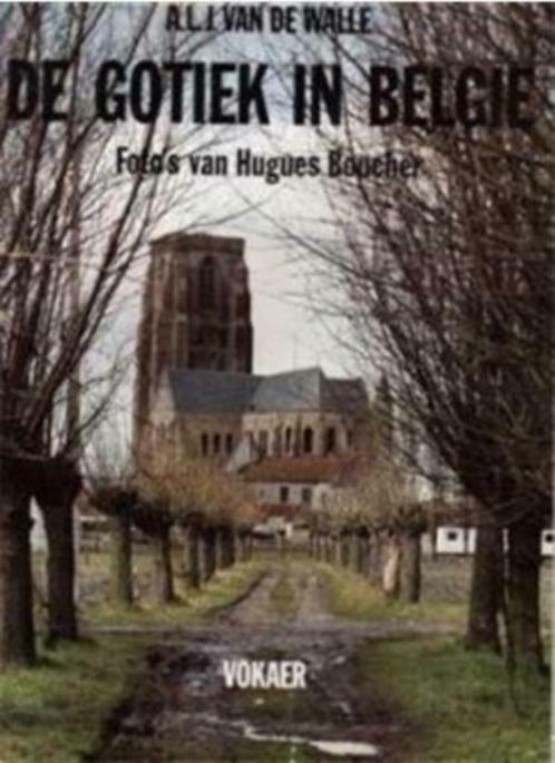 De Gotiek in België, A.L.J.Va, De Walle, Boeken, Kunst en Cultuur | Beeldend, Ophalen of Verzenden
