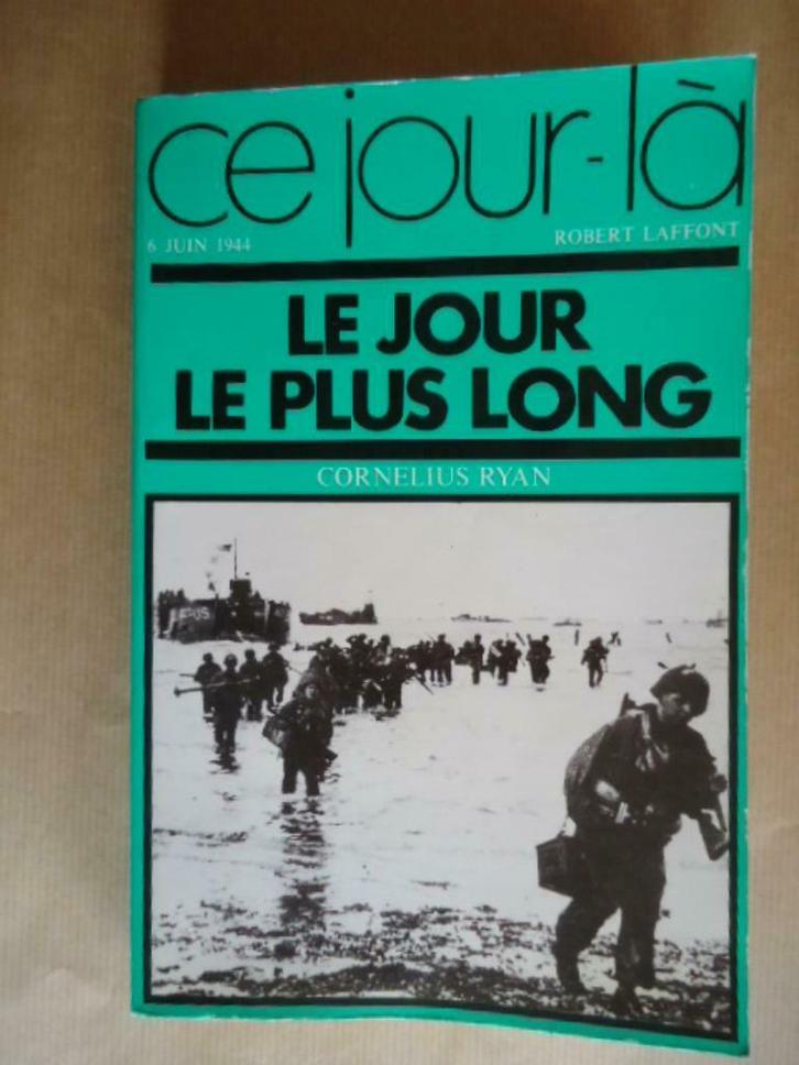 CORNELIUS RYAN LE JOUR LE PLUS LONG 6 JUIN 1944, Livres, Guerre & Militaire, Utilisé, Enlèvement ou Envoi